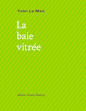 Baie vitrée (La)